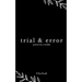 trial & error