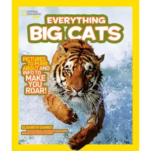 National Geographic Kids Everything Big Cats