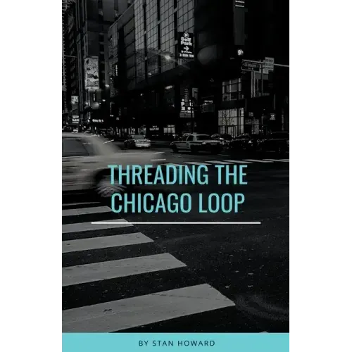 Threading the Chicago Loop