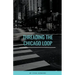 Threading the Chicago Loop