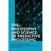 The Philosophy and Science of Predictive Processing