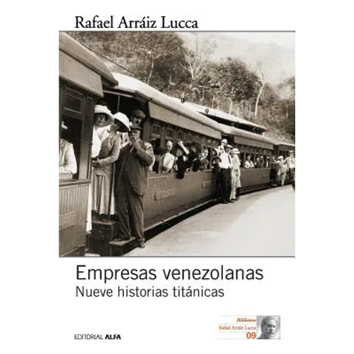 Empresas venezolanas: Nueve historias titánicas