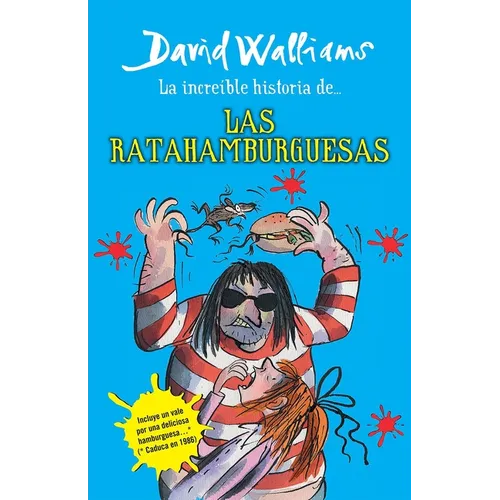 La Increíble Historia De...Las Ratahamburguesas / The Amazing Story of ... the Rat Burgers = The Amazing Story of ... the Rat Burgers