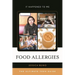 Food Allergies: The Ultimate Teen Guide