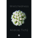 Wretchedness