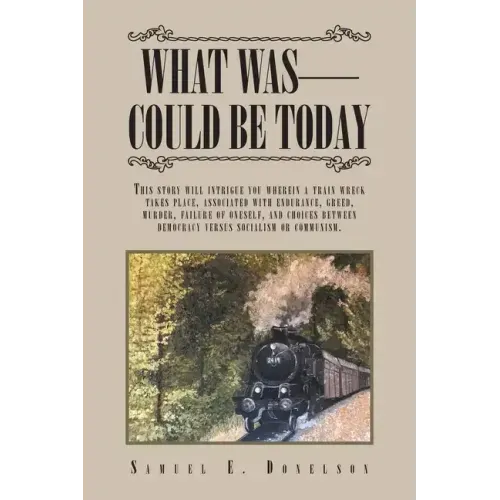 What Was - Could Be Today