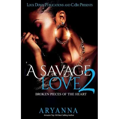 A Savage Love 2: Broken Pieces of the Heart