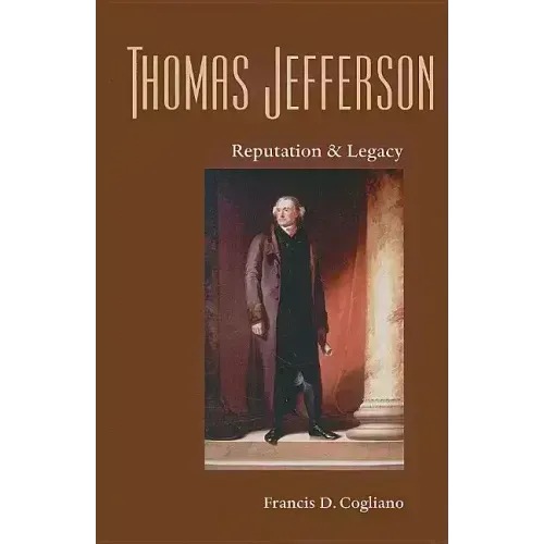 Thomas Jefferson: Reputation and Legacy