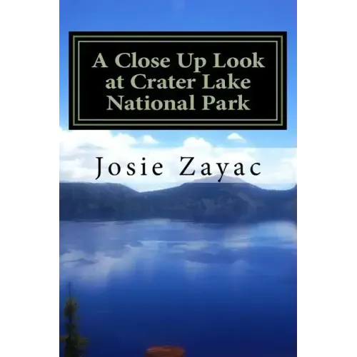 A Close Up Look at Crater Lake National Park