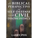 A Biblical Perspective of Self-Defense and Civil Disobedience
