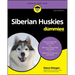 Siberian Huskies for Dummies
