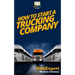 How To Start a Trucking Company: Your Step-By-Step Guide To Starting a Trucking Company