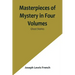 Masterpieces of Mystery in Four Volumes: Ghost Stories