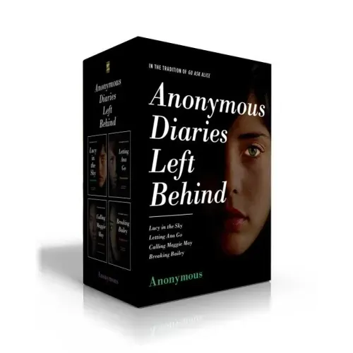 Anonymous Diaries Left Behind (Boxed Set): Lucy in the Sky; Letting Ana Go; Calling Maggie May; Breaking Bailey