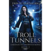 Troll Tunnels: A Boston Technowitch Novel