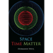 Space, Time, Matter