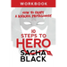 10 Steps To Hero: How To Craft A Kickass Protagonist Workbook