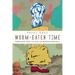 Worm-Eaten Time