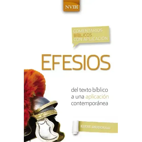 Comentario Bíblico Con Aplicación NVI Efesios: del Texto Bíblico a Una Aplicación Contemporánea