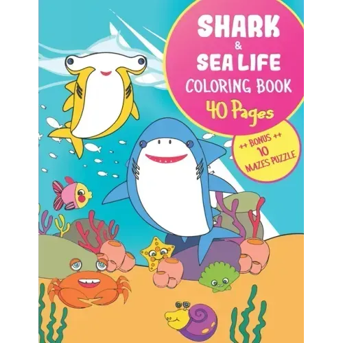 SHARK & SEA LIFE Coloring Book + BONUS MAZES PUZZLE: Large Print (8.5x11") - Gift for Kids & Grown ups