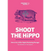 Shoot The HiPPO: How to be a killer Digital Marketing Manager