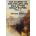 The History of the Decline and Fall of the Roman Empire Vol. 3