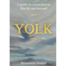 Yolk: A guide to connection in this life and beyond