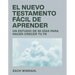 El Nuevo Testamento Fácil de Aprender: Un Estudio de 60 Días Para Hacer Crecer Tu Fe
