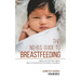 The No-B.S. Guide to Breastfeeding: Advice for the New Mom from an Experienced Lactation Consultant