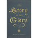 The Story of His Glory