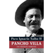 Pancho Villa: Una Biografía Narrativa