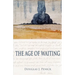 The Age of Waiting