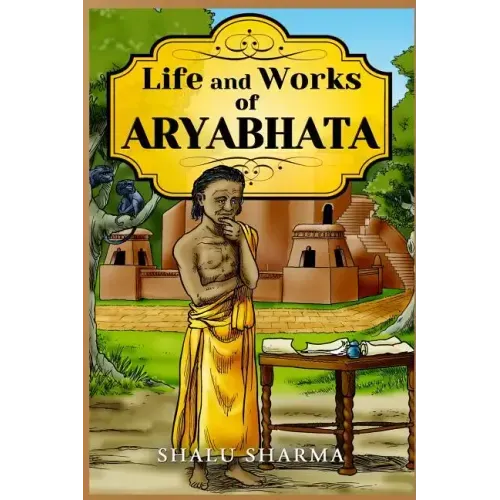 Life and Works of Aryabhata