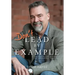 Don't Lead by Example: Thoughts and Essays on Leadership and Life