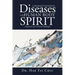 Understanding Diseases of the Human Body and Spirit: Perspectives of a Christian Pathologist