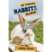 All Things Rabbits For Kids: Filled With Plenty of Facts, Photos, and Fun to Learn all About Bunnies
