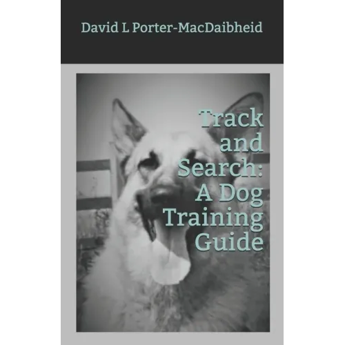 Track and Search: A Dog Training Guide