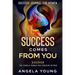 Success Journal For Women: Success Comes From You - Discover The Female Power You Possess Within