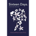 Sixteen Days