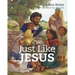 Just Like Jesus