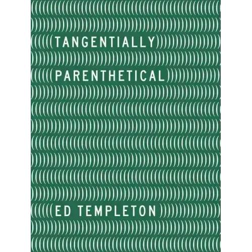 Ed Templeton: Tangentially Parenthetical