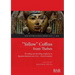 "Yellow" Coffins from Thebes: Recording and decoding complexity in Egyptian funerary arts (21st - 22nd Dynasties)