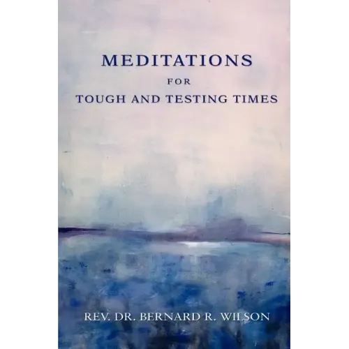 Meditations for Tough and Testing Times