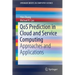 Qos Prediction in Cloud and Service Computing: Approaches and Applications