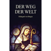 Der Weg der Welt: Visionen der Hildegard von Bingen (großdruck)