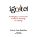 Ignite!: Getting Your Community Coalition Fired Up for Change