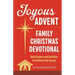 Joyous Advent: Family Christmas Devotional: Daily Prayers and Activities to Celebrate the Season