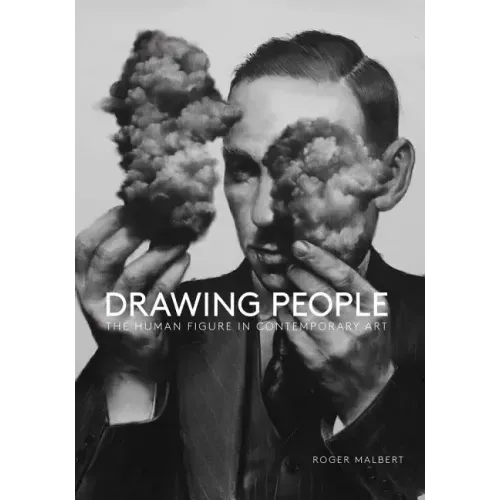 Drawing People: The Human Figure in Contemporary Art