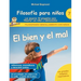 Filosofía para niños: El bien y el mal. Las mejores 44 preguntas para filosofar con niños y adolescentes