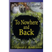 To Nowhere and Back